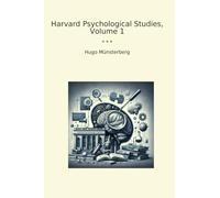 Harvard Psychological Studies, Volume 1