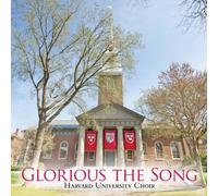 Harvard University Choir - Glorious The Song (2 CD)