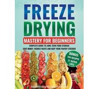 Harvardguard Publications Freeze Drying Mastery For Beginners (Tascabile)