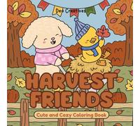 Harvest Friends: Cute And Cozy Coloring Book Featuring Animal Friends Sharing Joyful Memories | 30 Hand Drawn Illustrations for Creative Fun, Stress Relief and Relaxation