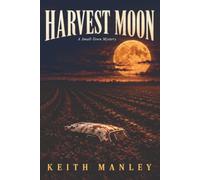 Harvest Moon: A Small-Town Mystery