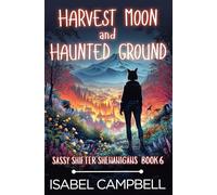 Harvest Moon and Haunted Ground: 6