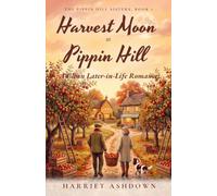 Harvest Moon at Pippin Hill: A Clean Later-in-Life Romance
