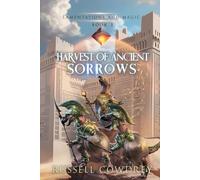 Harvest of Ancient Sorrows: Lamentations and Magic book 3