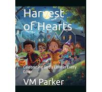 Harvest of Hearts: Celebrating God’s Love in Every Color
