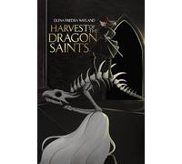 Harvest of the Dragon Saints: A Vampire x Mage Spicy Sapphic Romantasy