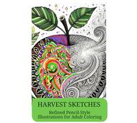 HARVEST SKETCHES: Refined Pencil-Style Illustrations for Adult Coloring