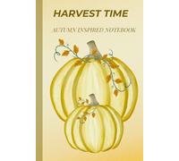 HARVEST TIME: AN AUTUMN INSPIRED NOTEBOOK