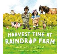 Harvest Time at Raindrop Farm