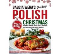 Harvestguard Publications Babcia Wera's Polish Christmas Cookbook (Tascabile)