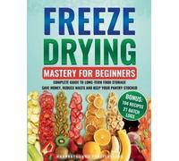 Harvestguard Publications Freeze Drying Mastery for Beginners (Tascabile)