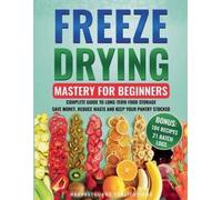 Harvestguard Publications Freeze Drying Mastery for Beginners (Tascabile)
