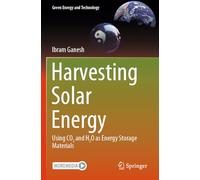 Harvesting Solar Energy: Using CO₂ and H₂O as Energy Storage Materials