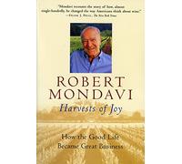 Harvests Of Joy: How the Good Life Became Great Business