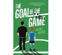 Harvey Araton The Goal of the Game (Copertina rigida)