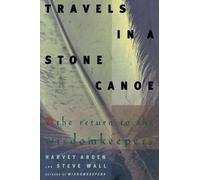 Harvey Arden Steve Wall Travels in a Stone Canoe (Tascabile)