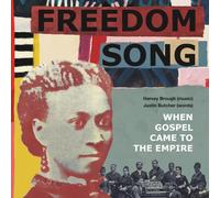 Harvey Brough - Freedom Song: When Gospel Came to the Empire