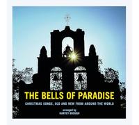 Harvey Brough The Bells of Paradise: Christmas Songs, Old and New from Arou (CD)