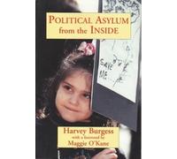 Harvey Burgess Political Asylum from the Inside (Tascabile)