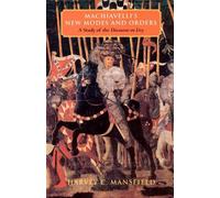Harvey C. Mansfield Machiavelli's New Modes and Orders (Tascabile)