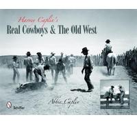 Harvey Caplin's Real Cowboys & the Old West (Copertina rigida)