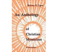 Harvey D. Egan Anthology of Christian Mysticism (Tascabile)