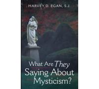 Harvey D Sj Egan What Are They Saying About Mysticism? (Tascabile)