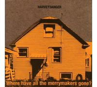 Harvey Danger - Where Have All The Merrymakers Gone? By Harvey Danger (1998-08-03)