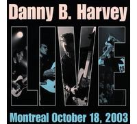 Harvey, Danny B. - Live In Montreal