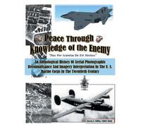 Harvey E Miller Usmc (Ret) Peace Through Knowledge of the Enemy (Tascabile)
