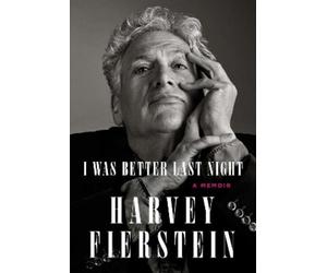 Harvey Fierstein I Was Better Last Night (Copertina rigida)
