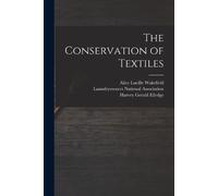 Harvey Gerald Elledge Alice Lucille Wakefi The Conservation of Texti (Tascabile)
