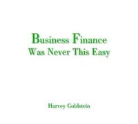 Harvey Goldstein Business Finance Was Never This Easy (Tascabile)