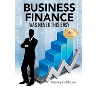 Harvey Goldstein Business Finance Was Never This Easy (Tascabile)