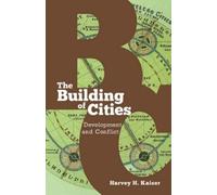 Harvey H. Kaiser The Building of Cities (Tascabile)