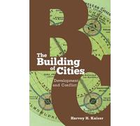 Harvey H. Kaiser The Building of Cities (Tascabile)