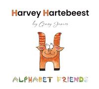 Harvey Hartebeest: Happy to be Himself: 8