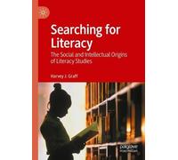 Harvey J. Graff Searching for Literacy (Tascabile)