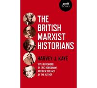 Harvey J. Kaye British Marxist Historians, The (Tascabile)