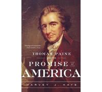Harvey J Kaye Thomas Paine and the Promise of America (Tascabile)