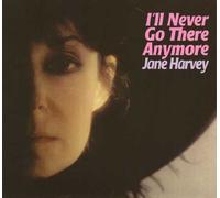 Harvey, Jane - I'll Never Go There Anymore