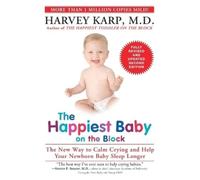 Harvey Karp The Happiest Baby on the Block; Fully Revised and Update (Tascabile)