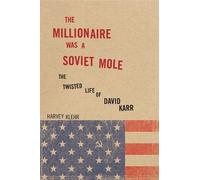 Harvey Klehr The Millionaire Was a Soviet Mole (Copertina rigida)
