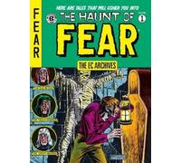The EC Archives: The Haunt of Fear Volume 1 by Feldstein, Al