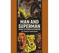 Harvey Kurtzman Man and Superman and Other Stories (Copertina rigida)