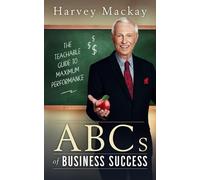 Harvey Mackay Harvey Mackay's ABC's of Business Success (Tascabile)