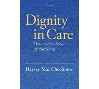 Harvey Max Chochinov Dignity in Care (Copertina rigida)