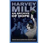 Harvey Milk An Archive of Hope (Tascabile)