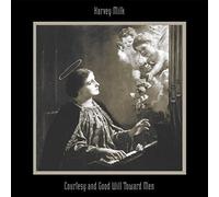 Harvey Milk - Courtesy And Goodwill Toward Men