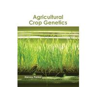 Harvey Parker Agricultural Crop Genetics (Copertina rigida)